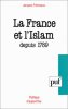 La France et l'Islam depuis 1789.. FRÉMEAUX (Jacques).