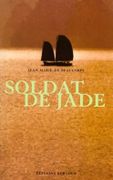 Soldat de Jade. par BEAUCORPS (Jean-Marie de).