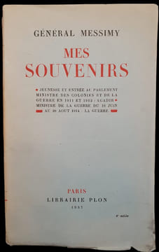 Mes souvenirs. Jeunesse et entrée au Parlement. Ministre des colonies et de la guerre en 1911 et 1912 : Agadir. Ministre de la guerre du 16 juin au 26 ...