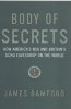 Body of Secrets. How America's NSA and Britain's GCHQ Eavesdrop on the World.. BAMFORD (James).