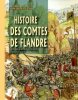 Histoire des Comtes de Flandre et des Flamands au Moyen Age. Tome I : des origines au XIIIe siècle.. LE GLAY (Edward).