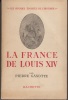 La France de Louis XIV.. GAXOTTE (Pierre).