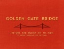 Golden Gate Bridge: History and Design of an Icon.. [Architecture] – MAC DONALD (Donald) & Ira NAGEL.