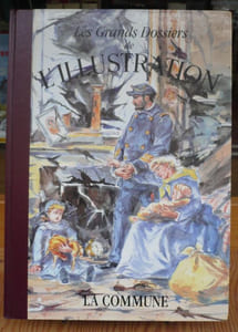 La Commune. Les Grands Dossiers de L'Illustration.