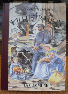 La Commune. Les Grands Dossiers de L'Illustration.. BASCHET (Eric)(dir.).