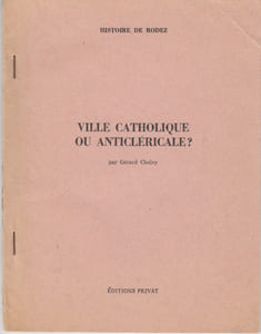 Rodez. Ville catholique ou anticléricale ?