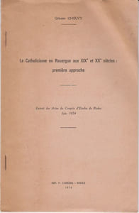 Le Catholicisme en Rouergue aux XIXe et XXe siècles : première approche.