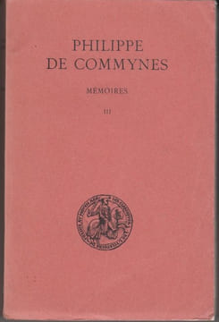 Mémoires. Edités par Joseph Calmette avec la collaboration du chanoine G. Durville. Tome III : 1484-1498.. COMMYNES (Philippe de).