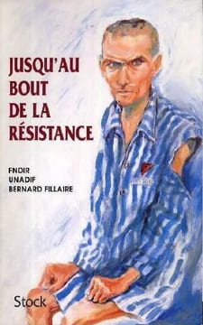 Jusqu'au bout de la Résistance.. FILLAIRE (Bernard)(dir.).