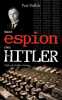 Notre espion chez Hitler.. PAILLOLE (Paul).
