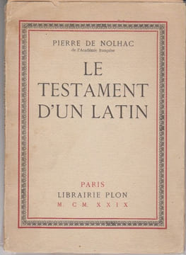 Le Testament d'un Latin.. NOLHAC (Pierre de).