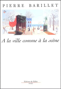 A la ville comme à la scène.