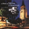 Le Paris de Sartre et Beauvoir.. MOREAU (Jean-Luc).