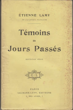 Témoins de jours passés. Deuxième série.. LAMY (Etienne).