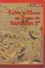 La Vie en Meuse au temps de Napol&eacute;on 1er.. SORLOT (Marc).