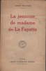 La Jeunesse de Madame de La Fayette.. BEAUNIER (André).
