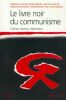 Le Livre noir du communisme. Crimes, terreur, répression.. COURTOIS (Stéphane), Nicolas WERTH, Jean-Louis PANNÉ, et autres.