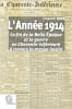 L'ann&eacute;e 1914. La fin de la Belle &Eacute;poque et la guerre en Charente-Inf&eacute;rieure &agrave; travers la presse locale.. NAUD (Elisabeth).