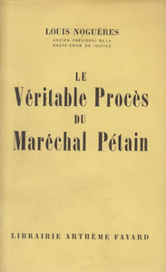 Le véritable procès du maréchal Pétain.