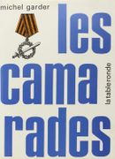 Les Camarades. par GARDER (Michel).