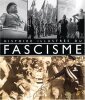 Histoire illustrée du fascisme.. TACCHI (Francesca).