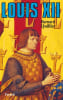 Louis XII, P&egrave;re du Peuple.. QUILLIET (Bernard).