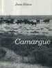 Camargue. Photos Hans W. Silvester.. GIONO (Jean) et Hans W. SILVESTER.