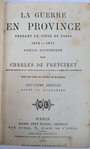 La Guerre en province pendant le Siège de Paris 1870-1871. Précis historique. Avec des cartes du Théâtre de la Guerre.