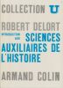 Introduction aux sciences auxiliaires de l'Histoire.. DELORT (Robert).