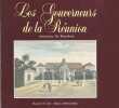 Les gouverneurs de La Réunion, ancienne île Bourbon.. LUCAS (Raoul) et Mario SERVIABLE.