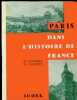 Paris dans l'Histoire de France.. VINCENT (Marc) et Henri JAUNET.