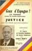 Ceux d’Espagne ! Les premiers contre les hordes hitlériennes. Justice pour leurs blessés, pour leurs orphelins !. MARTY (André).