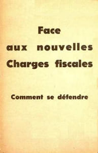 Face aux nouvelles charges fiscales. Comment se défendre.