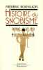 Histoire du snobisme.. ROUVILLOIS (Frédéric).