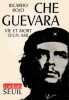 Che Guevara. Vie et mort d'un ami.. ROJO (Ricardo).