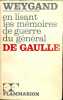 En lisant les Mémoires de guerre du général de Gaulle.. WEYGAND (Général).