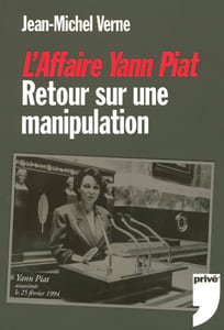 L'affaire Yann Piat. Retour sur une manipulation.