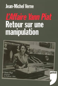 L'affaire Yann Piat. Retour sur une manipulation.. VERNE (Jean-Michel).