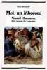 Moi, un Mbororo. Autobiographie de Oumarou Ndoudi, Peul nomade du Cameroun.. BOCQUENÉ (Henri).