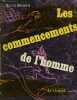 Les Commencements de l'Homme.. MOORE (Ruth).