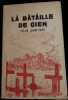 La Bataille de Gien. 15-19 juin 1940. Témoignages et souvenirs.. [PILLARD, Albert].