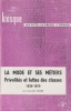 La mode et ses métiers. Frivolités et luttes des classes, 1830-1870.. VANIER (Henriette) et Guy P. Palmade.