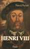 Henri VIII (1491-1547).. HACKETT (Francis).