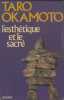 L'Esthétique et le Sacré.. OKAMOTO (Taro).