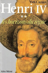 Henri IV. 2. Les horizons du règne.