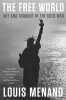 The Free World: Art and Thought in the Cold War.. MENAND (Louis).