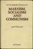 An Encyclopedic Dictionary of Marxism, Socialism and Communism. Economic, philosophical, political and sociological theories, concepts, institutions ...