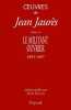 Œuvres. Tome 4 : Le militant ouvrier (1893-1897). Édition établie par Alain Boscus.. JAURÈS (Jean).