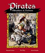 Pirates, Flibustiers et Forbans. Des origines au XXIe siècle. par CROCHET (Bernard) et Gérard PIOUFFRE.