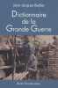 Dictionnaire de la Grande Guerre.. BECKER (Jean-Jacques).